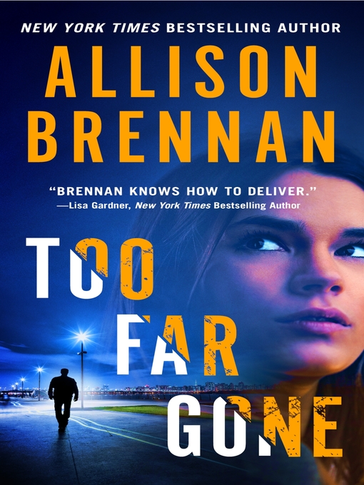 Title details for Too Far Gone by Allison Brennan - Wait list